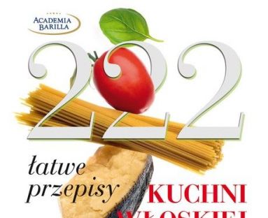 222 łatwe przepisy Kuchni Włoskiej