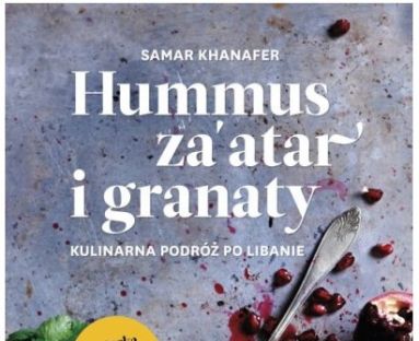 Hummus, za’atar i granaty – Samar Khanafer fot.gwfoksal