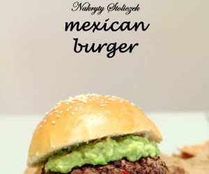 Meksykański hamburger.