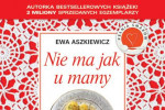 Ewa Aszkiewicz - Nie ma jak u mamy