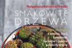 Smakowite drzewa – Małgorzata Kalemba-Drożdż
