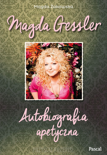 Autobiografia apetyczna - Magda Gessler fot.ksiegarnia.pascal